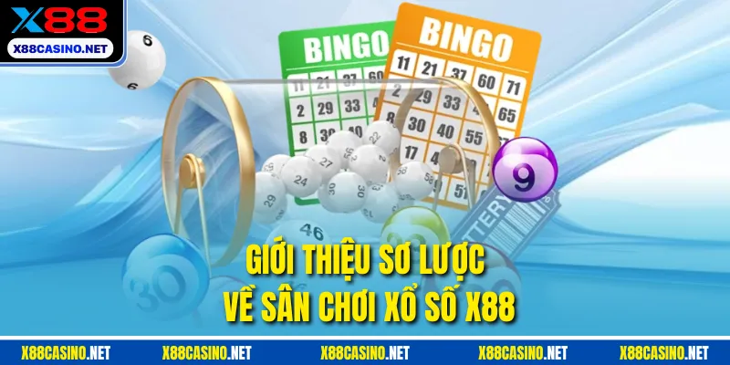 Giới thiệu sơ lược về sân chơi xổ số X88
