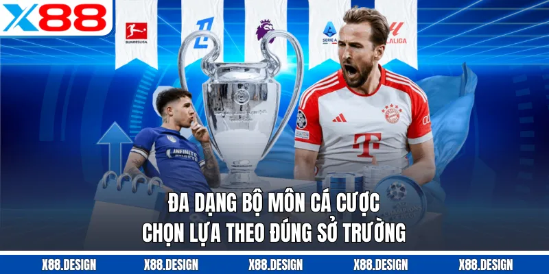 THỂ THAO Đa dạng bộ môn cá cược chọn lựa theo đúng sở trường