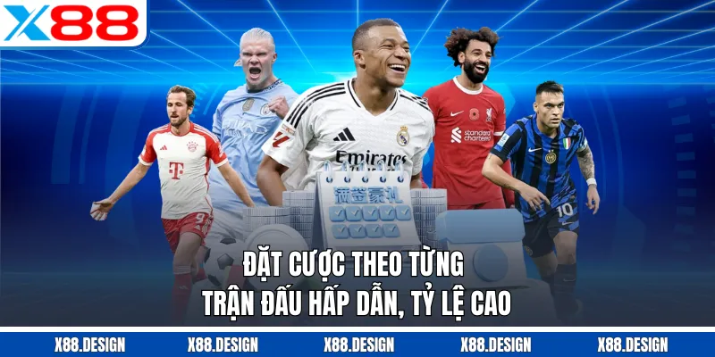 THỂ THAO Đặt cược theo từng trận đấu hấp dẫn, tỷ lệ cao