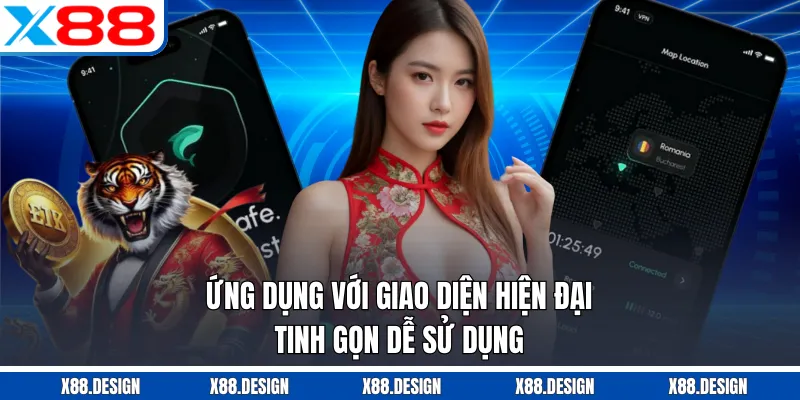 Tải App X88 Ứng dụng với giao diện hiện đại, tinh gọn dễ sử dụng